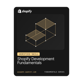 Shopify Development Fundamentals Certification